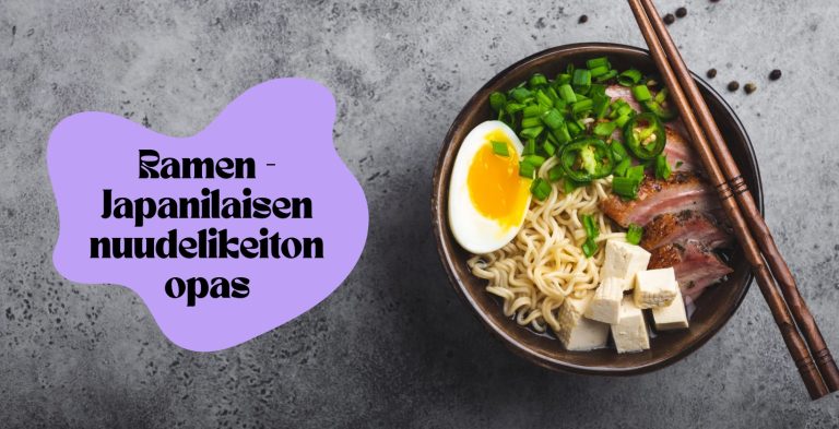 Ramen – Japanilaisen nuudelikeiton opas
